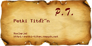 Petki Titán névjegykártya